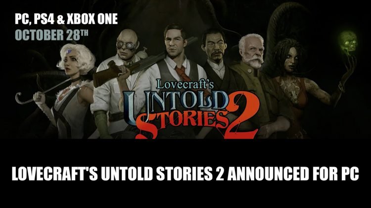 Lovecraft’s Untold Stories 2 annoncé sur PC